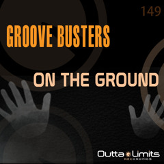 Groove Busters- On The Ground (Original Mix)| Exclusive Preview