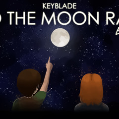 TO THE MOON RAP : En la Luna - Keyblade
