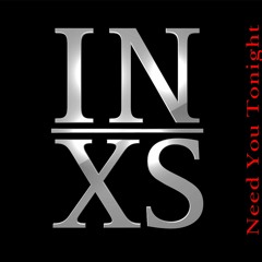 INXS -  Need You Tonight  -  With a Twist  -  nebottoben