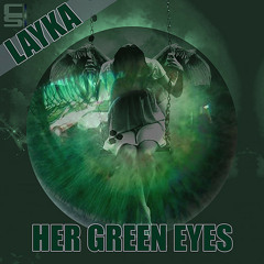 LAYKA - Her Green Eyes EP / Three In One [Cosmo Seed Records]