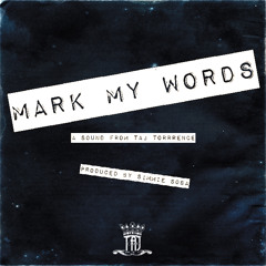 MARK MY WORDS (PRODUCED BY SIMMIE SOSA)
