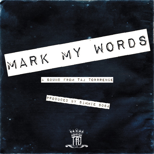 MARK MY WORDS (PRODUCED BY SIMMIE SOSA)