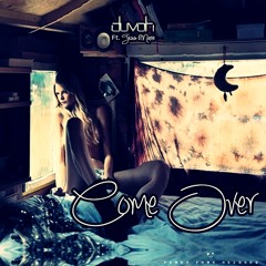 Duvoh feat. Tess Marie - Come Over (Henriique.G Remix)