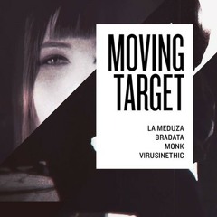Bradata , V.I. , Monk ft. La Meduza - Moving Target [FREE DOWNLOAD] (Jayson Butera Remix )