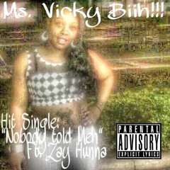 Nobody Said It Would Be Easy Ms. Vicky ft. Zay Hunna