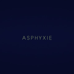 Asphyxie [Radio Edit]