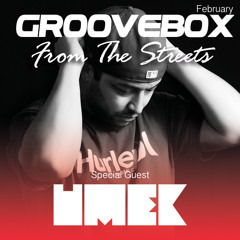 Groovebox - From The Streets February (Special Guest)  UMEK