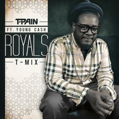 T - Pain Ft Young Cash - Royals TMIX