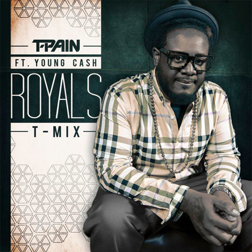 T - Pain Ft. Young Cash - Royals (Remix) [CDQ]