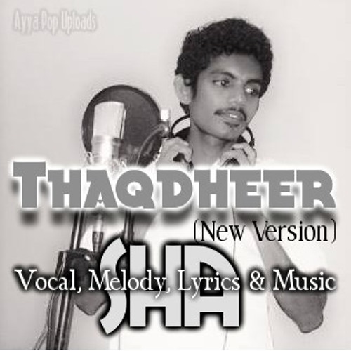 Sha - Thaqdheer (New Version)