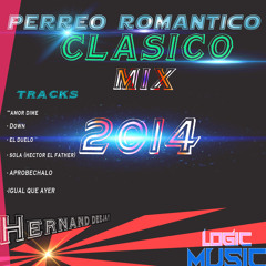 Perreo Romantico(Clasico) Mixed Track No 1 By Hernand Dj - LM 2014