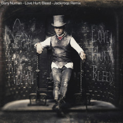 Gary Numan - Love Hurt Bleed (Jackiroqs Remix) [Remastered]