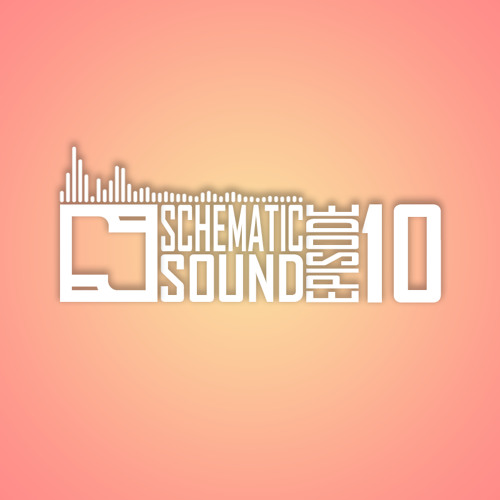 Stream Schematic Sound Episode 10 By Schematic | Listen Online For Free ...