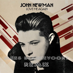John Newman - Love Me Again (Mees Blankevoort Deep House Remix)