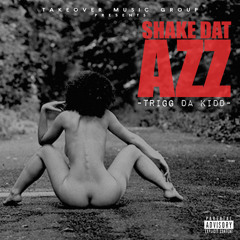 Shake Dat Azz (Explicit)