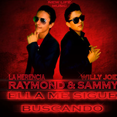 Ella me sigue buscando - Raymond & Sammy