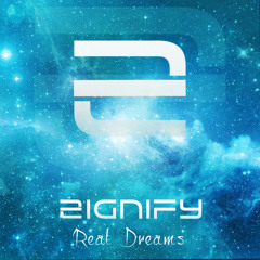 Zignify - Real Dreams