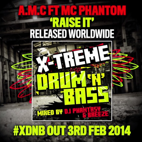 A.M.C - Raise It - Ft Mc Phantom