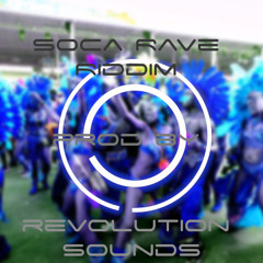 Soca Rave Riddim - Prod By Revolution Sounds