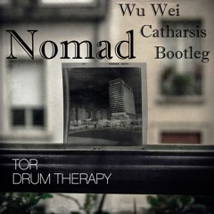 Nomad (Wu Wei Catharsis Bootleg) - Tor [free DL]