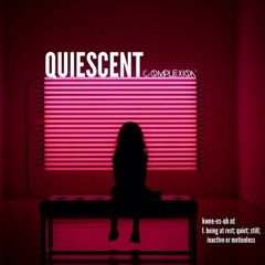 Quiescent