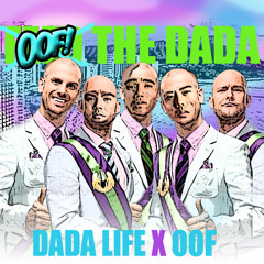 DADA LIFE- Feed the Dada (OOF remix) FREE DL