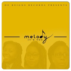 "Melody"- It's You