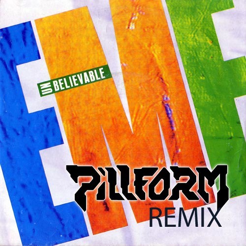 EMF - Unbelievable (PillFORM Remix) - Free Download