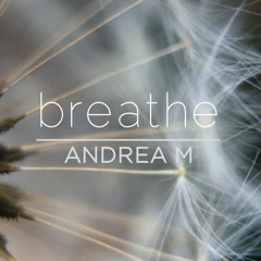 Breathe By Andrea M (As featured on Dance Moms)