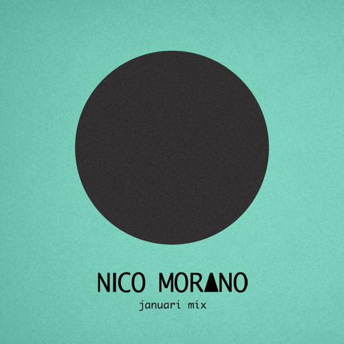 NICO MORANO - JANUARY 2014 - MixTape