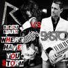 Rihanna VS Basto - Where have you storm (Dj Proxx boot remix)