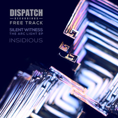Silent Witness - Insidious [FREE TRACK] - Dispatch Recordings (read description to DL at 320kbps)