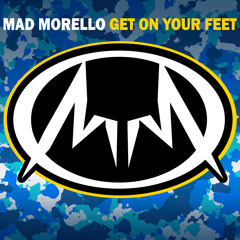 Mad Morello - Get On Your Feet (Radio Mix)