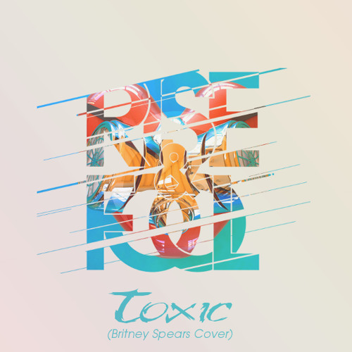Toxic (Britney Cover)