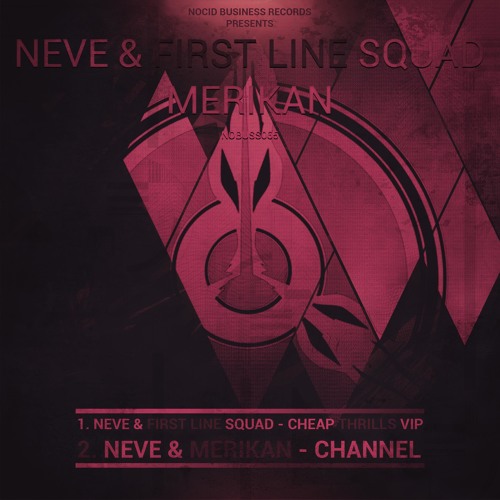 Neve & First Line Squad - Cheap Thrills VIP (ft. MC Zubee)