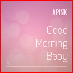 Good Morning - 에이핑크 (A-Pink) Cover