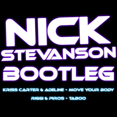 Kriss Carter & Adeline / Riggi & Piros - Move Your Body (Nick Stevanson Bootleg)