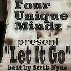 "LET IT GO" by Four Unique Mindz