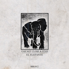 Far Not Close & Stas - El Elefante (Original Mix)