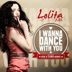 Lolita Jolie - I Wanna Dance With You