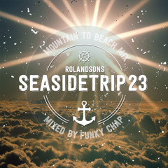 Seasidetrip 23 by Funky Chap - Mountain to Beach Mix