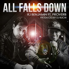 All Falls Down - RJ Benjamin featuring ProVerb