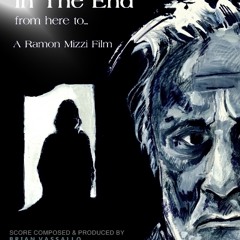 It's Time To Go -  The Score For The Short Film - ' IN THE END'