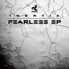Inertia - Fearless EP | Turbine Music - Out Now