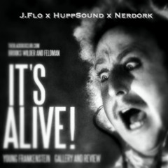 It's Alive (v2) by J.Flo and Nerdork (Prod. by HuppSound)