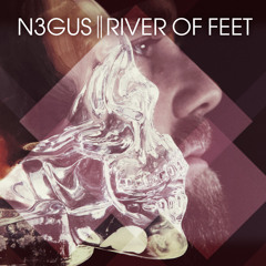 N3GUS - River Of Feet - PowerOfFREE