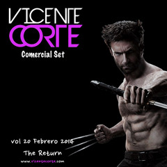 Soundcloud Vicente Corte @ Vol 20 The Return Comercial Set Febrero 2014
