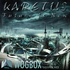 Karetus feat. Ricco Vitali - Future Is Now (Wogbox Deeper Mix)