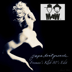 Papa Don't Preach (Freeman's Klub 80's Edit)
