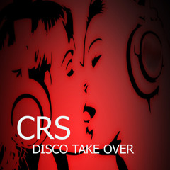 CRS - Disco Take Over (mixtape)